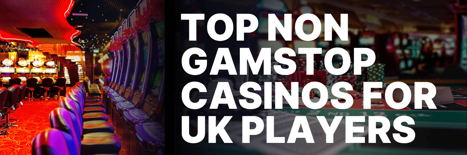 Complete Guide to Non Gamstop UK Casinos