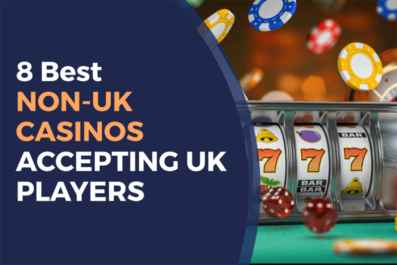 Best Non UK Online Casinos Your Ultimate Guide