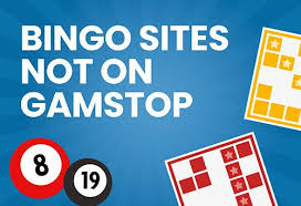 Bingo Sites Not Covered by GamStop Discovering New Opportunities