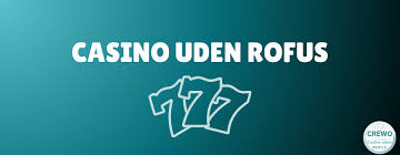 Casino Uden Om Rufus Din Guide til Alternativer