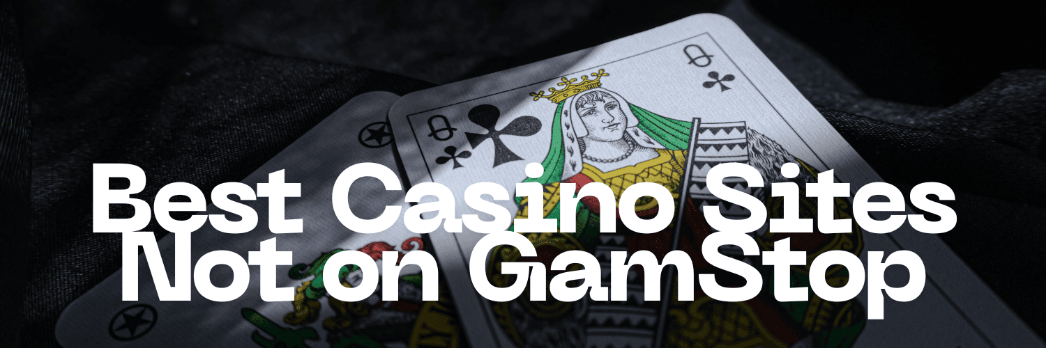 Exploring Casino Sites Not on Gamstop 802151330